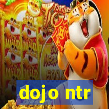 dojo ntr